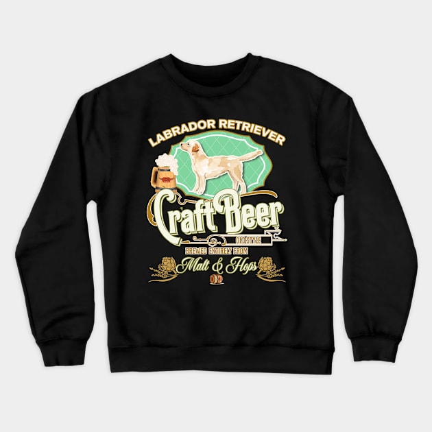 Labrador Retriever Gifts - Beer Dog lover Crewneck Sweatshirt by StudioElla